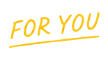 FOR YOU